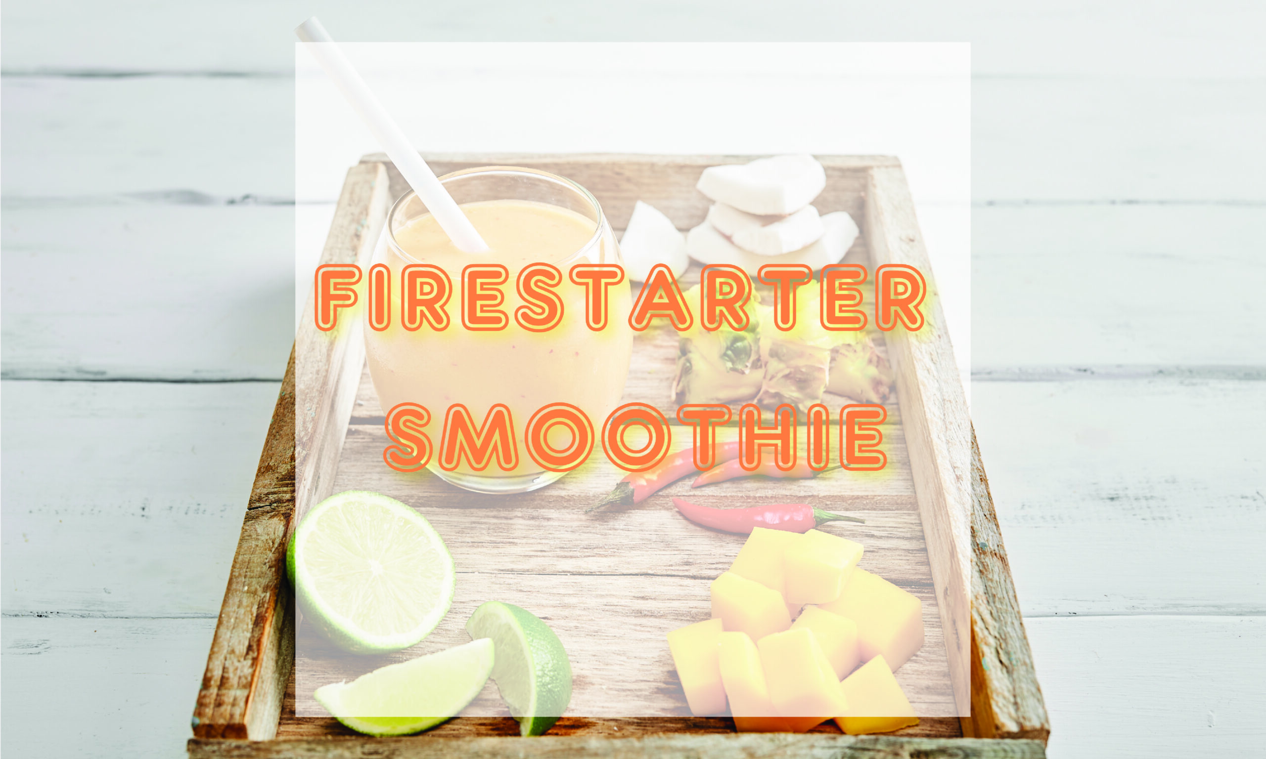 Easy Firestarter Smoothie